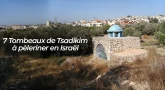 7 Tombeaux de Tsadikim à pèleriner en Israël