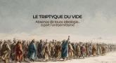 Absence de toute idéologie… à part l’antisémitisme : le triptyque du Vide