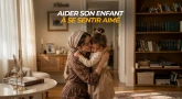 Aider son enfant à se sentir aimé