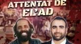 Tous ensemble, aidons les veuves et les orphelins de l’attentat Elad