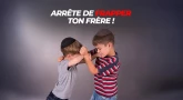 Arrête de frapper ton frère !