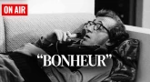 “Bonheur”, on air…