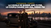 Ça s'est passé un... 23 mai 1934 - La cavale de Bonnie and Clyde, le couple damné des USA, prend fin