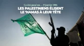 Ça s'est passé un... 25 janvier 2006 - Les Palestiniens élisent le ‘Hamas à leur tête