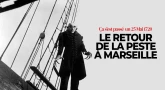Ça s’est passé un…  25 mai 1720 - Le retour de la peste à Marseille