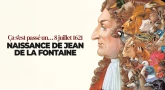 Ça s'est passé un… 8 juillet 1621 - Naissance de Jean de La Fontaine - sur un arbre perché !