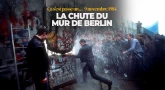 Ça s'est passé un 9 novembre 1984... La Chute du Mur de Berlin