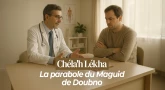 Chéla'h Lékha : la parabole du Maguid de Doubno
