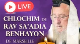 Chlochim de Rav Sa'adia Benhayon de Marseille