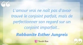Perle du jour : L'amour vrai... (Rabbanite Esther Jungreis)