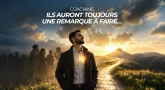 Ils auront toujours une remarque à faire… 