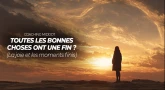 Coaching Middot 17 : Toutes les bonnes choses ont une fin ? (La joie et les moments finis)