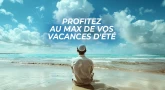 Comment profiter au maximum de vos vacances d'été