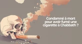 Condamné à mort pour avoir fumé une cigarette Chabbath ? Vraiment ?