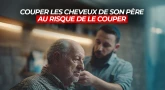Couper les cheveux de son père au risque de le couper