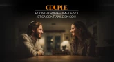 Couple : Booster son estime de soi et sa confiance en soi !