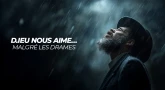 D.ieu nous aime… malgré les drames
