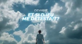 Devarim : Et si D.ieu me détestait ... ?