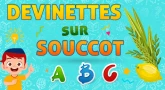 Devinettes "A, B, C, D" sur Souccot