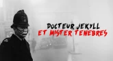 Docteur Jekyll et Mister Ténèbres - De chaque anomalie de la vie jaillira notre salut !
