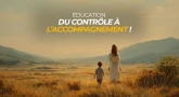 Éducation : du contrôle à l’accompagnement !