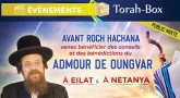 A vos agendas : Torah-Box à Eilat et Netanya avec l’Admour de Oungvar et Rav Shimon Gobert juste avant Tichri