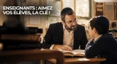 Enseignants : aimez vos élèves, la clé !