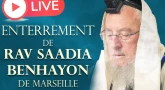 Vendredi - Enterrement en live du Rav Benhayon de Marseille...