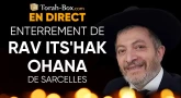 Samedi soir : enterrement du Rav Itshak Ohana de Sarcelles...