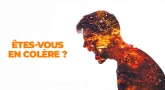 Êtes-vous en colère ?