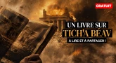 Gratuit : un livre sur Ticha' Béav, à lire et à partager !