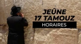 Horaires du Jeûne du 17 Tamouz 2025