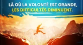 Image Confinement #35 : "Là où la volonté est grande, les difficultés diminuent"