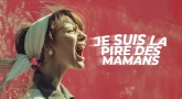 Je suis la pire des mamans