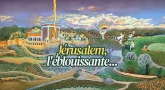 Jérusalem, l'éblouissante...