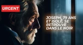 Joseph, 79 ans et isolé, se retrouve dans le noir