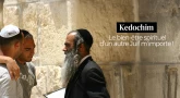 Kedochim - Le bien-être spirituel d’un autre Juif m'importe !