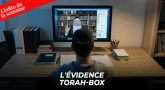 L'édito de la semaine - L'évidence Torah-Box
