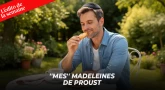 L'édito de la semaine - ''Mes'' madeleines de Proust 