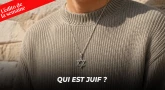 L'édito de la semaine - Qui est juif ?