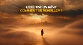 L'exil est un rêve : comment se réveiller ?