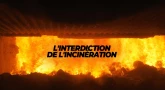 L'interdiction de l'incinération