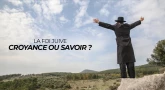 La foi juive  : croyance ou savoir ?
