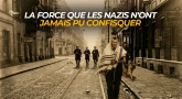 La force que les nazis n'ont jamais pu confisquer