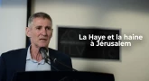 La Haye et la haine à Jérusalem