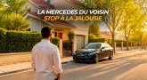 La Mercedes du voisin - Stop à la Jalousie