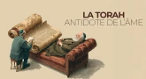 La Torah, antidote de l’âme