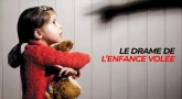 Le drame de l’enfance volée