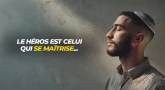 Le héros est celui qui se maîtrise...