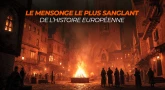 Le mensonge le plus sanglant de l’histoire européenne